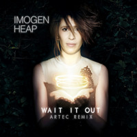 Imogen Heap - Wait It Out (Artec Remix)