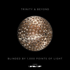 Trinity & Beyond - Blinded By 1000 Points Of Light (edit)