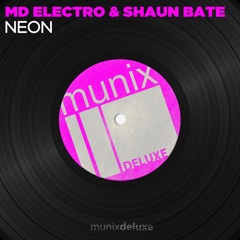 MD Electro & Shaun Bate - Neon(Original Mix)