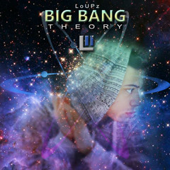 Big Bang Theory-Produced By LoUPz