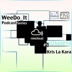 WeeDo It Podcast Series #5 Kris La Kara [UK]