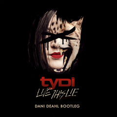 tyDi - Live This Lie (Dani Deahl Remix) *FREE DOWNLOAD*