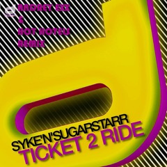 Syke'n'Sugarstarr - Ticket 2 Ride (Andrey Exx & Hot Hotels Remix) [DO THE HIP! RECORDINGS]