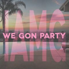 IamG - We Gon Party