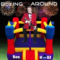 Bozing Around