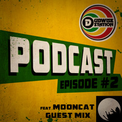 Dubwise Station Podcast #2 ft Mooncat guest mix
