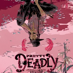 Pretty Deadly