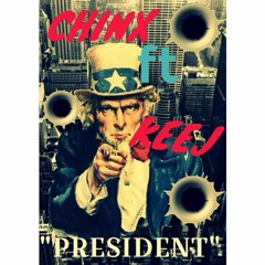 President - Chinx Ft. Keej