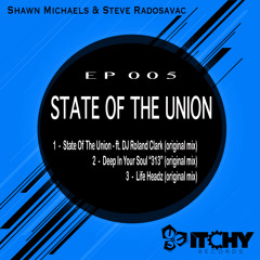 Preview - [Itchy 005] Shawn Michaels &  Steve Radosavac (ft DJ Roland Clark) - State Of The Union