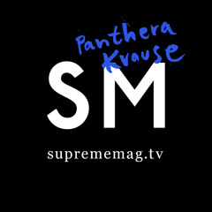 Supreme Mag Podcast by Panthera Krause