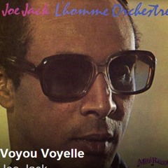 JOE JACK - VOYOU VOYELLE