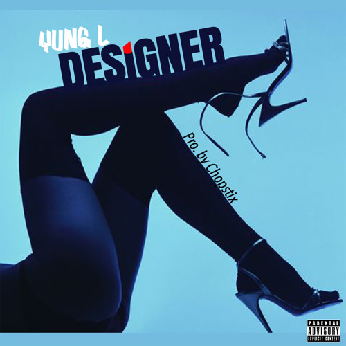 YUNG L (Mr Marley) DESIGNER [prod. by CHOPSTIX]