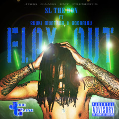 SL THE DON - Flex Out Feat. Boogalou & Suuki Muntana [Prod by SL]