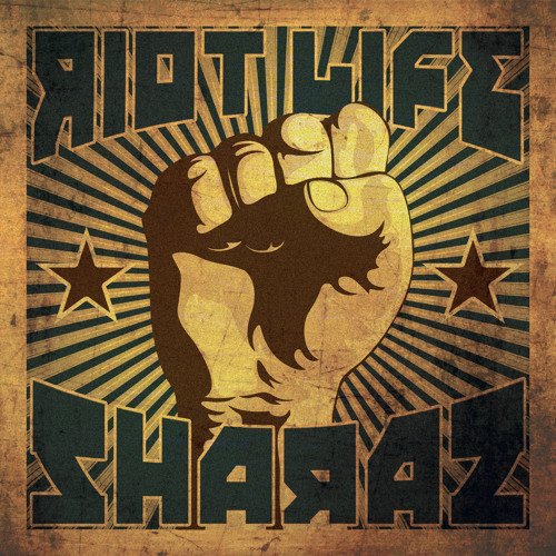 Sharaz "Riot Life" (Original Mix) Buy on iTunes