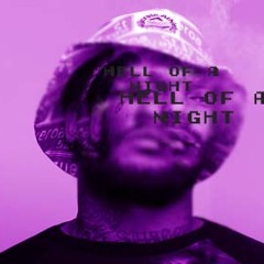 Hell Of A Night Chopped and Screwed (TeeJaye)
