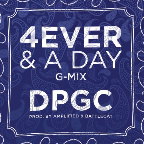 Tha Dogg Pound "4 Ever & A Day" (G-MIX) Ft. Snoop Dogg