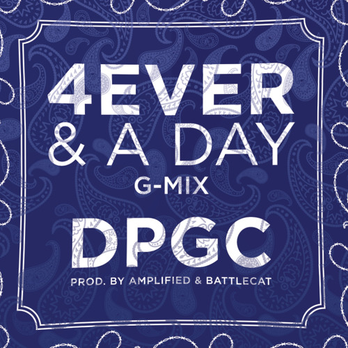 Tha Dogg Pound "4 Ever & A Day" (G-MIX) Ft. Snoop Dogg