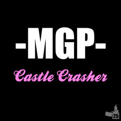 MGP - Castle Crasher