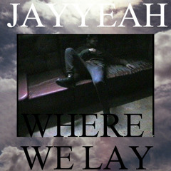 WHERE WE LAY EP