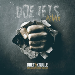 Dret & Krulle ft. Adje & Kleine Viezerik - Doe Iets Remix (prod. by Killing Skills & Craz-E)