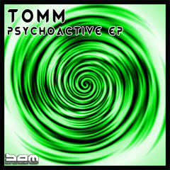 Tomm - Psychoactive EP - TEASER