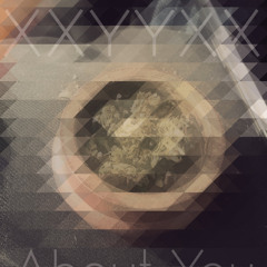 XXYYXX- About You (Purple's TeenRisk Bootleg)