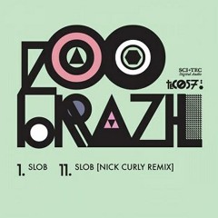 Zoo Brasil - Slob (Nick Curly Remix)