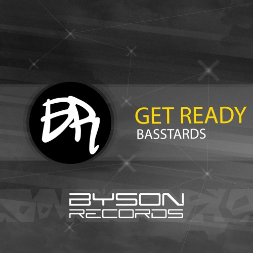 Basstards - Get Ready (OUT NOW)