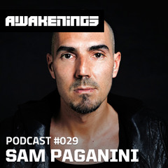 Awakenings Podcast #029 - Sam Paganini
