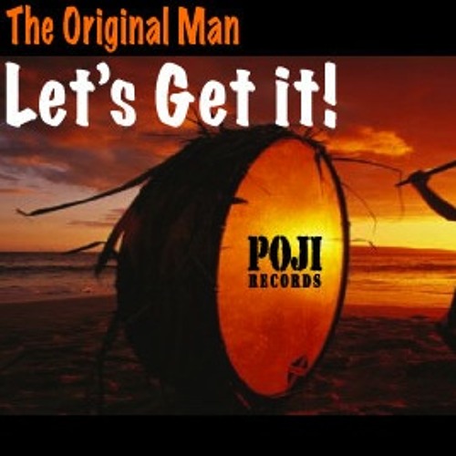 The Original Man "Let's Get It (Go Get It!) Available now on Traxsource!