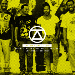 Robert Glasper Experience | 'Ah Yeah' feat. Musiq Soulchild (Zepherin Saint edit) *FREE DOWNLOAD*