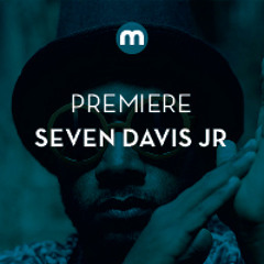 Premiere: Seven Davis JR 'Summers'