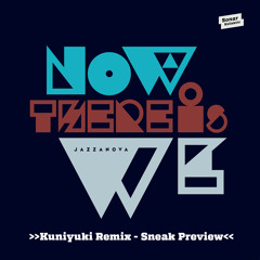 Jazzanova - Now There Is We feat. Paul Randolph (Kuniyuki Remix - Facebook Sneak Preview)