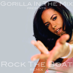 Aaliyah - Rock The Boat (Gorilla In The Mix)