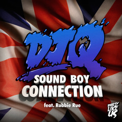 DJ Q ft. Robbie Rue - Sound Boy Connection (Two Certi Remix)