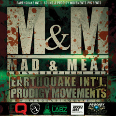 Earthquake Sound & Prodigy Movements Presents Mad & Mean 100% Dubplate Mix (Untracked)