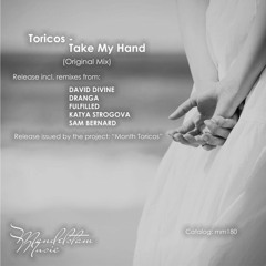 Toricos – Take my hand (Fulfilled Remix) [Mandelstam Music]