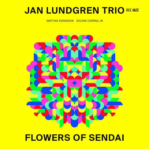JAN LUNDGREN TRIO - "Flowers of Sendai" - Flowers Of Sendai