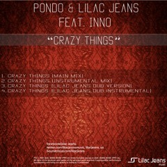 Pondo & Lilac Jeans Feat. Inno - Crazy Things EP (Out Now)