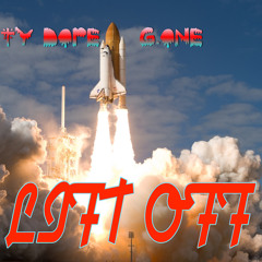 LifT oFF ft. Ty Dope