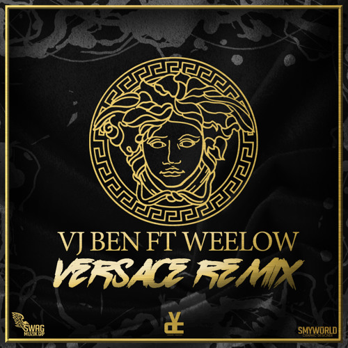 Stream Vj Ben Feat Weelow - Versace RmX (SwagMuzikGroup) by Swag Muzik  Group | Listen online for free on SoundCloud