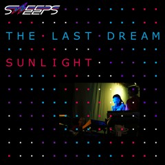 THE SWEEPS - The Last Dream (7" Version)