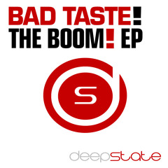 Bad Taste! - Boom!(Deepstate Records)*COMING 26TH MAY*