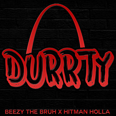 Durrty feat. Hitman Holla