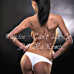 Fayde - Can't Let Go (DjTaRa Remix)