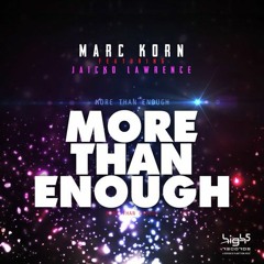 Marc Korn Feat. Jaicko Lawrence - More Than Enough - RADIO EDIT