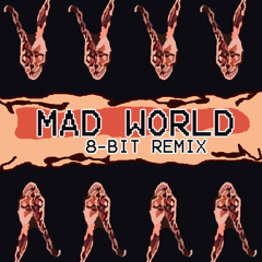 Mad World (8-Bit Remix)