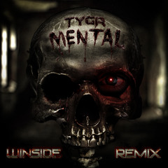 TyGr - Mental (Winside Remix) FREE DOWNLOAD