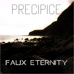 Faux Eternity - Precipice (Original Mix)