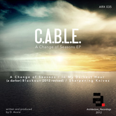 C.A.B.L.E. - A Change Of Seasons (ARX035)